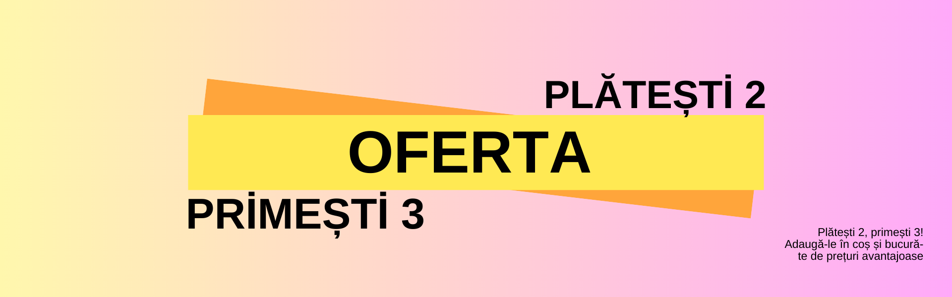 Plătești 2, primești 3